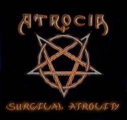 Atrocia : Surgical Atrocity Atrocia : Surgical Atrocity